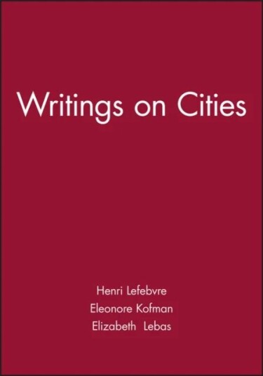 Writings On Cities Av Henri Lefebvre