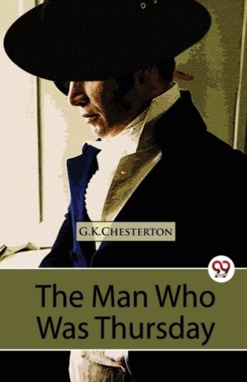 The Man Who Was Thursday a Nightmare The Man Who Was Thursday a Nightmare