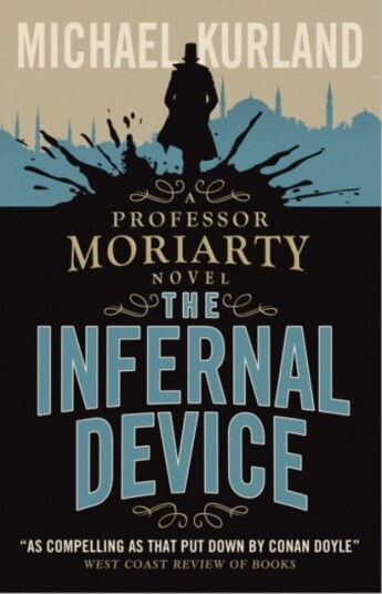 The Infernal Device (A Professor Moriarty Novel) The Infernal Device (A Professor Moriarty Novel)