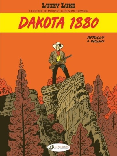 Lucky Luke by ... Appollo and Bruno: Dakota 1880 Lucky Luke by ... Appollo and Bruno: Dakota 1880