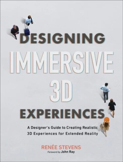 Designing Immersive 3d Experiences Av Renee Stevens