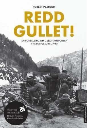 Redd gullet! Historien om den norske gulltransporten 1940 - Dinamo Litteratur