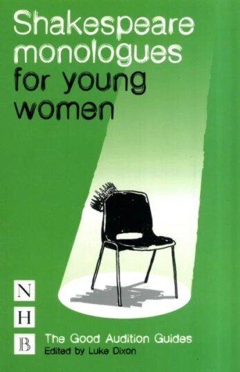 Shakespeare Monologues For Young Women Av Luke Dixon