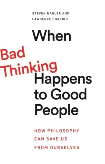 When Bad Thinking Happens To Good People Av Steven Nadler, Lawrence Shapiro