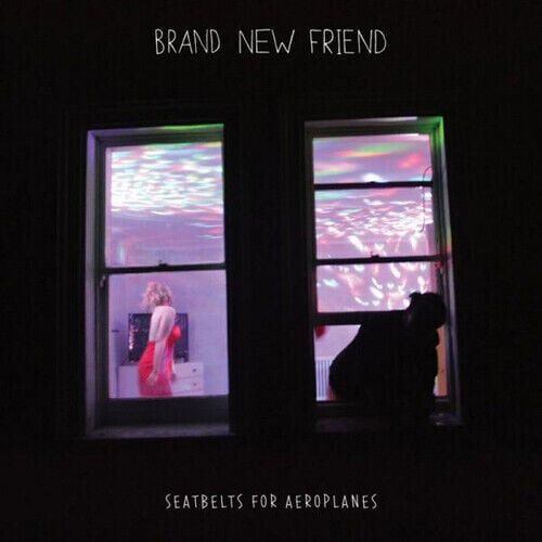 MediaTronixs Brand New Friend : Seatbelts for Aeroplanes CD (2018) Pre-Owned