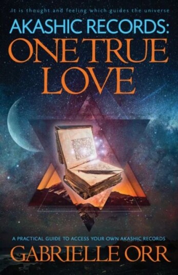 Akashic Records: One True Love Av Gabrielle (Gabrielle Orr) Orr Akashic Records: One True Love Av Gabrielle (Gabrielle Orr) Orr