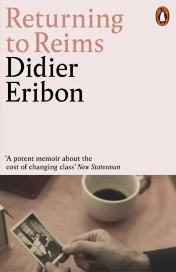 Returning To Reims Av Didier Eribon