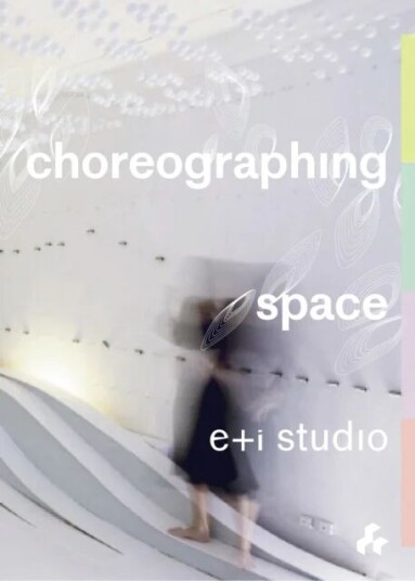 Choreographing Space Av E+i Studio