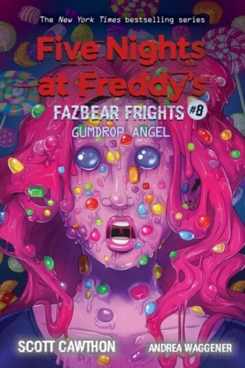Gumdrop Angel (Five Nights At Freddy'S: Fazbear Frights #8) Av Scott Cawthon, Andrea Waggener