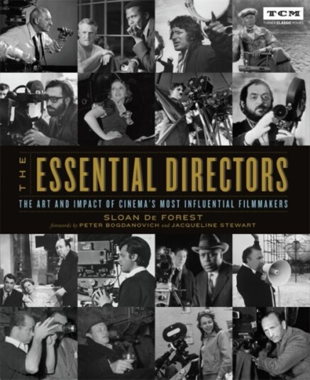 The Essential Directors The Art and Impact of Cinema's Most Influential Filmmakers