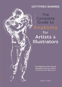 The Complete Guide To Anatomy For Artists & Illustrators Av Gottfried Bammes