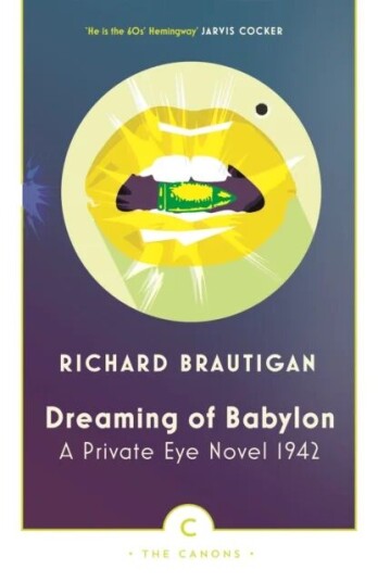 Dreaming Of Babylon Av Richard Brautigan