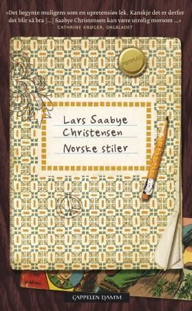 Norske stiler av Lars Saabye Christensen - Pocketbok fra Cappelen Damm