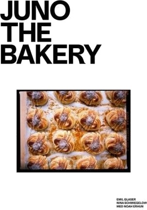 Juno The Bakery | Emil Glaser Nina Schmiegelow | Språk: Dansk