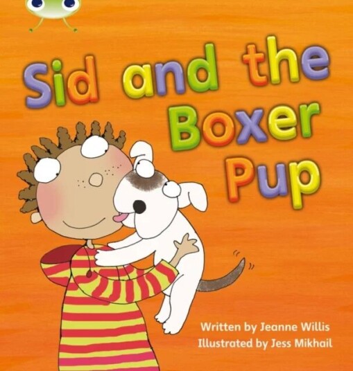 Bug Club Phonics Fiction Year 1 Phase 4 Set 12 Sid And The Boxer Pup Av Jeanne Willis