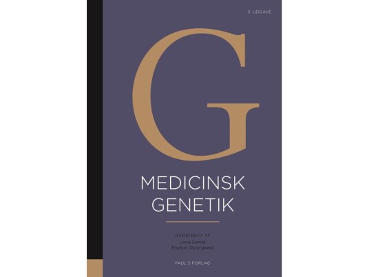 Medicinsk Genetik 3. Udgave | Lone Sunde Elsebet Østergaard Og Eigil Kjeldsen Red. | Språk: Dansk