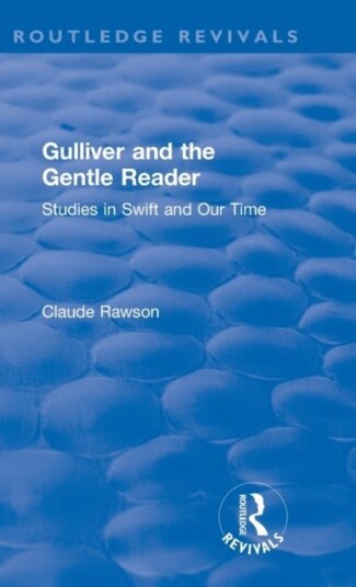 Routledge Revivals: Gulliver and the Gentle Reader 1991