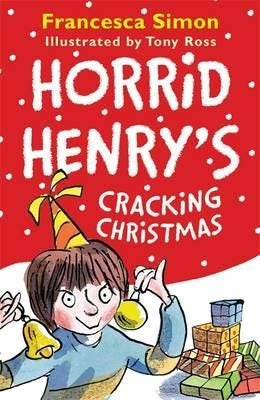 Horrid Henry's Cracking Christmas Horrid Henry's Cracking Christmas