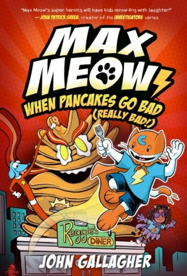 Max Meow 6: When Pancakes Go Bad (Really Bad!) (A Graphic Novel) Max Meow 6: When Pancakes Go Bad (Really Bad!) (A Graphic Novel)