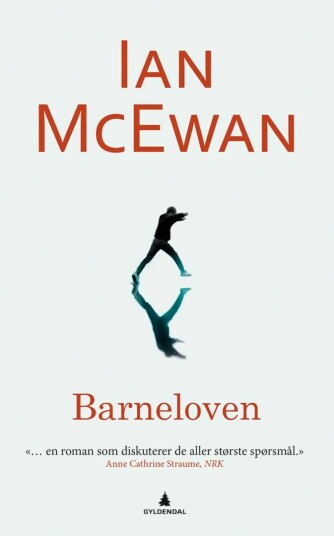 Barneloven av Ian McEwan - Gripende roman fra Gyldendal Norsk Forlag