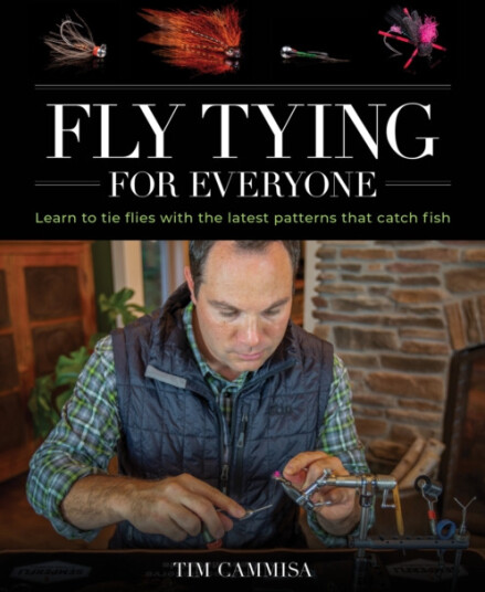 Fly Tying for Everyone  Learn to Tie Flies with the Latest Patterns that Catch Fish