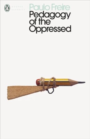 Pedagogy Of The Oppressed Av Paulo Freire