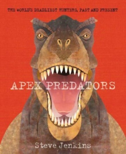 Apex Predators Av Steve Jenkins