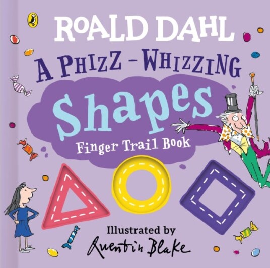 Roald Dahl: A PhizzWhizzing Shapes Finger Trail Book Roald Dahl: A PhizzWhizzing Shapes Finger Trail Book