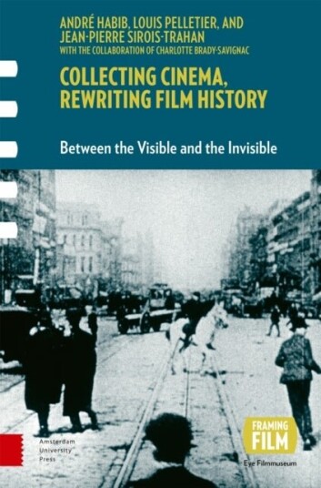 Collecting Cinema Rewriting Film History