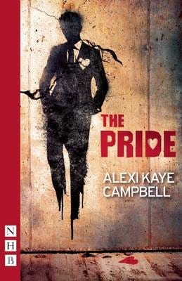 The Pride Av Alexi Kaye Campbell The Pride Av Alexi Kaye Campbell