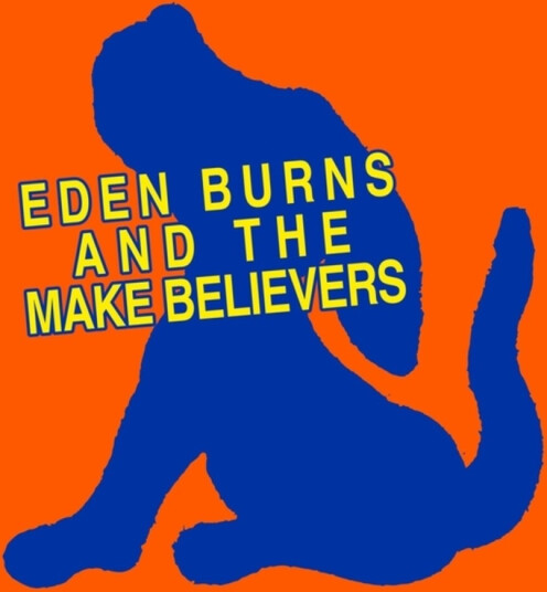 Eden Burns & The Makebelievers