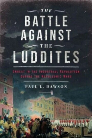 The Battle Against the Luddites av Paul L Dawson
