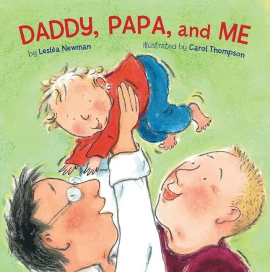 Daddy, Papa, And Me Av Leslea Newman
