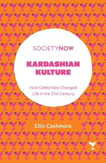 Kardashian Kulture Av Ellis (Aston University Uk) Cashmore