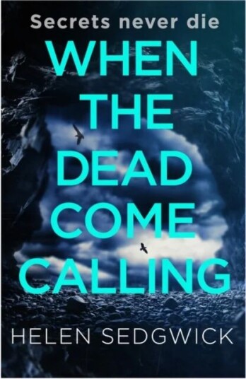 When The Dead Come Calling Av Helen Sedgwick