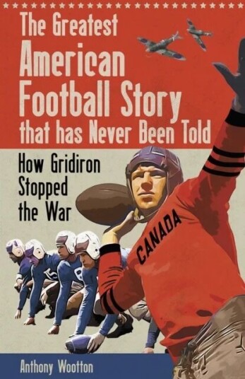 The Greatest American Football Story That Has Never Been Told Av Anthony Wootton The Greatest American Football Story That Has Never Been Told Av Anthony Wootton
