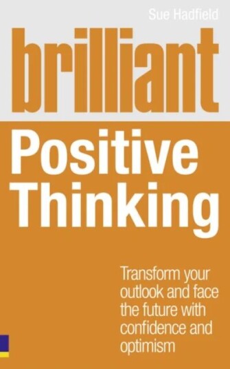 Brilliant Positive Thinking Av Sue Hadfield