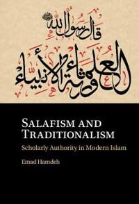 Salafism And Traditionalism Av Emad Hamdeh