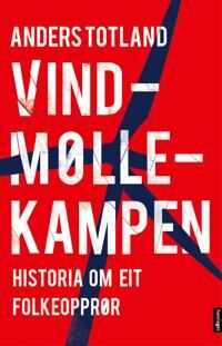 Vindmøllekampen Av Anders Totland