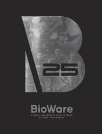 Bioware BioWare: Stories and Secrets from 25 Years of Game Development