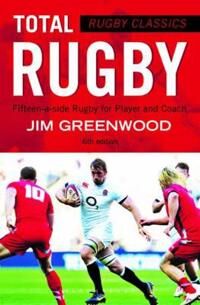 Greenwood Jim Rugby Classics: Total Rugby