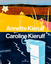 Annette Kierulf Og Caroline Kierulf Av Patricia G. Berman, Lotte Konow Lund, Jorunn Veiteberg