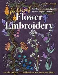 Foolproof Flower Embroidery Av Jennifer Clouston