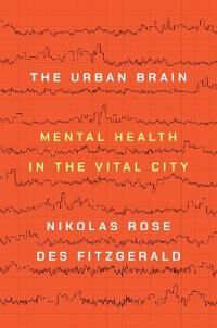 The Urban Brain Av Nikolas Rose, Des Fitzgerald