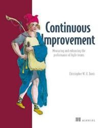 Agile Metrics In Action: How To Measure And Improve Team Performance Av Christopher Davies