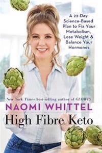 High Fibre Keto Av Naomi Whittel