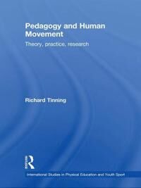 Pedagogy And Human Movement Av Richard Tinning