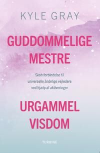 Gray, Kyle Guddommelige mestre, urgammel visdom (8740673618) Gray, Kyle Guddommelige mestre, urgammel visdom (8740673618)