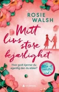 Mitt Livs Store Kjærlighet Av Rosie Walsh