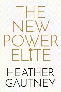Gautney, Heather The New Power Elite